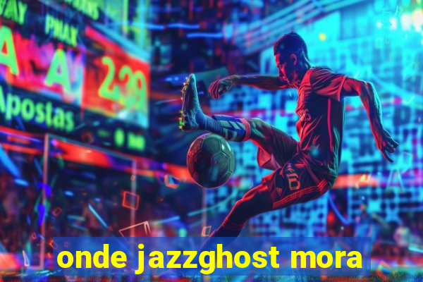 onde jazzghost mora